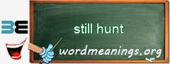 WordMeaning blackboard for still hunt